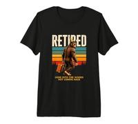 Retired Gone Into The Woods Not Coming Back Premium T-Shirt