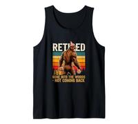 Retired Gone Into The Woods Not Coming Back Tank Top