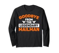 Retired Goodbye from The Legendary Mailman Funny Postman Long Sleeve T-Shirt
