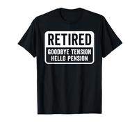 Retired Goodbye Tension Hello Pension Funny Retirement T-Shirt