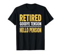 Retired Goodbye Tension Hello Pension Funny Retirement T-Shirt