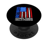 Retired GOODBYE TENSION HELLO PENSION Retired Policeman PopSockets Adhesive PopGrip
