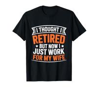 Retired Husband - Still Working for My Wife Graphic T-Shirt