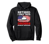 Retired I Only Take Orders From My Wife Now State Trooper Pullover Hoodie