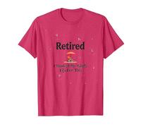 Retired: I Worked My Whole Life for This T-Shirt, Men, Red Heather, M