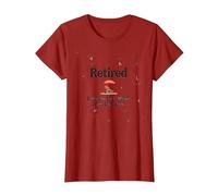 Retired: I Worked My Whole Life for This T-Shirt, Women, Cranberry, M