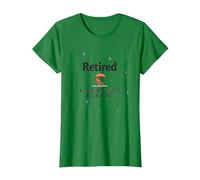 Retired: I Worked My Whole Life for This T-Shirt, Women, Kelly Green, XS