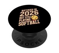Retired In 2026 But Still Playing Softball Fan PopSockets Adhesive PopGrip