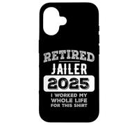 Retired Jailer 2025 Funny Retirement Case for iPhone 16