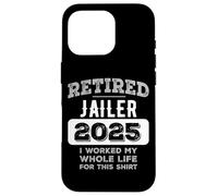 Retired Jailer 2025 Funny Retirement Case for iPhone 16 Pro