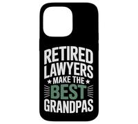 Retired Lawyers Make The Best Grandpas Legal Grandpa Dad Case for iPhone 14 Pro Max