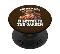 Retired Life Is Better In The Garden Funny Retirement Gnome PopSockets Adhesive PopGrip