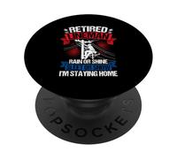RETIRED LINEMAN RAIN OR SHINE SLEET OR SNOW I'M STAYING HOME PopSockets Adhesive PopGrip