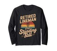Retired Lineman Still Standing Tall Power Line Long Sleeve T-Shirt
