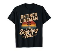 Retired Lineman Still Standing Tall Power Line T-Shirt