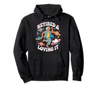 Retired & Loving It Hobby Retirement Pullover Hoodie