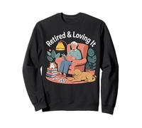 Retired & Loving It Hobby Retirement Sweatshirt