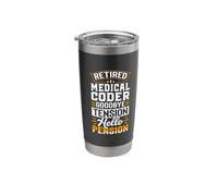 Retired Medical Coder Goodbye Tension Hello Pension Stainless Steel Insulated Tumbler
