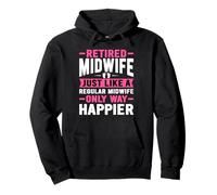 Retired Midwife Just Like a Regular Midwife Retirement Gifts Pullover Hoodie