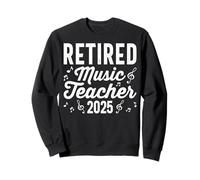 Retired Music Teacher - Music Lover Musicians Retirement Sweatshirt