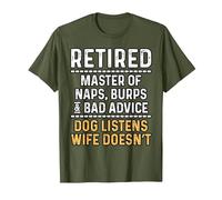 Retired Naps Burps Bad Advice Dog Funny Retirement Men Dad T-Shirt, Men, Olive Green, Medium