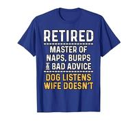 Retired Naps Burps Bad Advice Dog Funny Retirement Men Dad T-Shirt, Men, Royal Blue, Medium