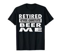 Retired Network Administrator Beer Me Retirement Gift T-Shirt