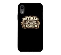 Retired Not Expired Still Crafting Leather Worker Gift Case for iPhone XR