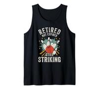 Retired Not Expired Still Striking Funny Bowling Vintage Tank Top