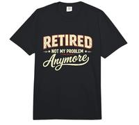 Retired Not My Problem Anymore Funny Retirement Classic Comfort Colors Adult Heavyweight T-Shirt