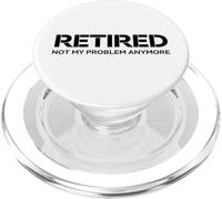 Retired Not My Problem Anymore PopSockets PopGrip for MagSafe