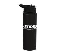Retired Not My Problem Anymore Stainless Steel Insulated Water Bottle