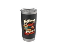 Retired Not My Problem Retirement Humor Stainless Steel Insulated Tumbler