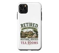 Retired Now Exploring Historic Houses And Tea Rooms OAP Case for iPhone 11 Pro Max