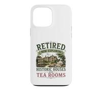 Retired Now Exploring Historic Houses And Tea Rooms OAP Case for iPhone 13 Pro Max