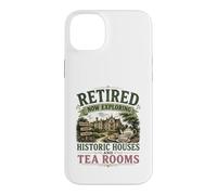 Retired Now Exploring Historic Houses And Tea Rooms OAP Case for iPhone 14 Plus