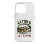 Retired Now Exploring Historic Houses And Tea Rooms OAP Case for iPhone 14 Pro Max