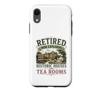 Retired Now Exploring Historic Houses And Tea Rooms OAP Case for iPhone XR