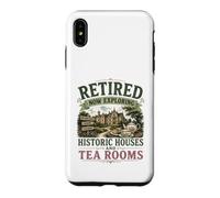 Retired Now Exploring Historic Houses And Tea Rooms OAP Case for iPhone XS Max