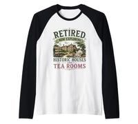 Retired Now Exploring Historic Houses and Tea Rooms OAP Raglan Baseball Tee