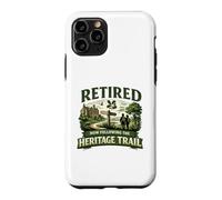 Retired Now Following The Heritage Trail Retirement Walking Case for iPhone 11 Pro