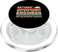 Retired Nuclear Safety Engineer Not My Problem Anymore PopSockets PopGrip for MagSafe