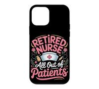Retired Nurse All Out Of Patients Case for iPhone 12 mini