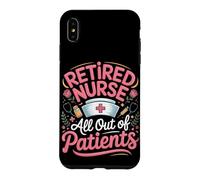 Retired Nurse All Out Of Patients Case for iPhone XS Max