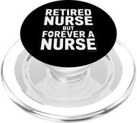 Retired Nurse But Forever A Nurse Retirement PopSockets PopGrip for MagSafe
