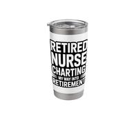 Retired Nurse Charting My Way Into Retirement Fun Stainless Steel Insulated Tumbler