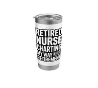 Retired Nurse Charting My Way Into Retirement Fun Stainless Steel Insulated Tumbler
