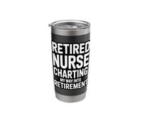 Retired Nurse Charting My Way Into Retirement Fun Stainless Steel Insulated Tumbler