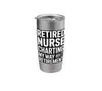 Retired Nurse Charting My Way Into Retirement Fun Stainless Steel Insulated Tumbler
