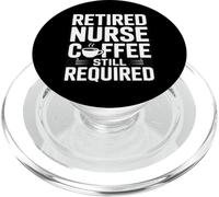 Retired Nurse Coffee Still Required Humor PopSockets PopGrip for MagSafe